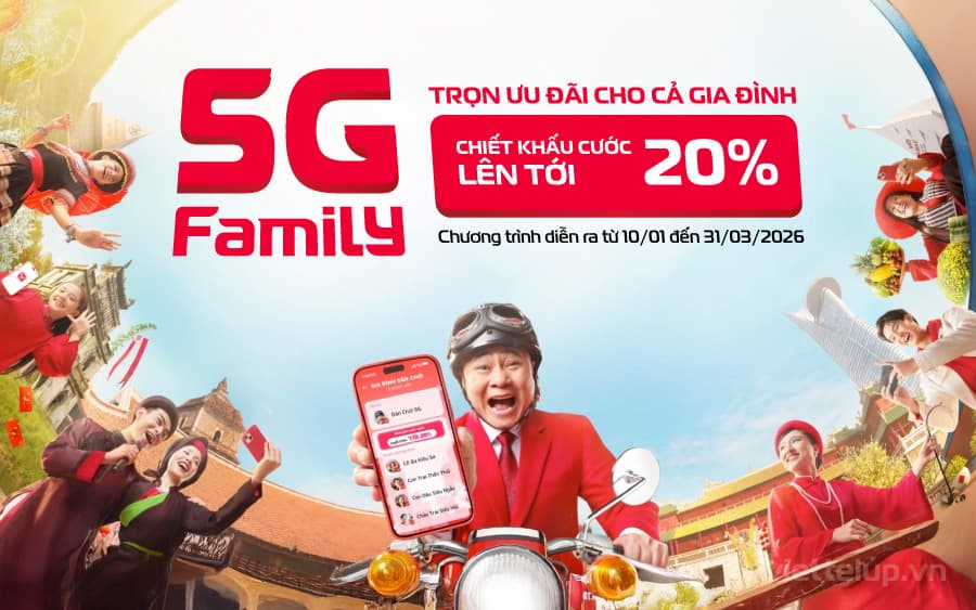 Viettel 5g family ưu đãi chiết khấu cước di động dành cho nhóm đã xác thực quan hệ gia đình lên tới 20%
