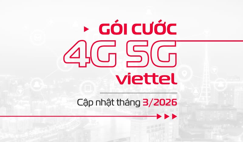 cap-nhat-goi-cuoc-4g-5g-thang-3-2026